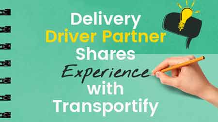 Delivery Driver Partner Shares Experience with Transportify