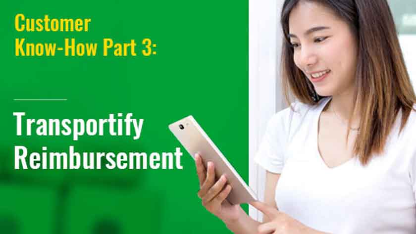 Customer Know-How Part 3 Transportify Reimbursements Main