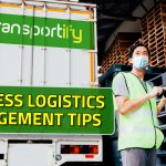 Tips for Effective Business Logistics Management Process (For 2022)