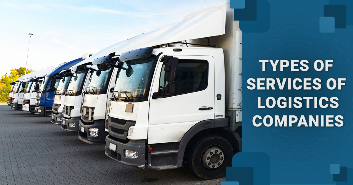 Types of Services of Logistics Company | FTL and LTL