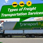 Freight Transportation Services | What Are Its Different Types?