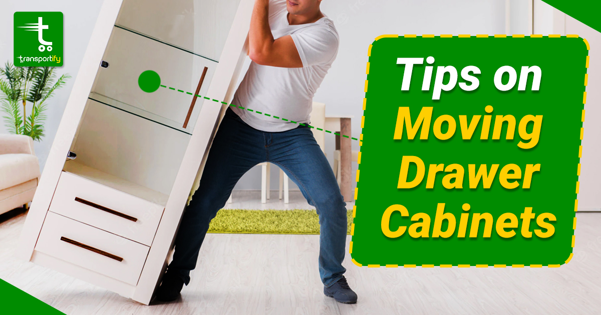Tips on Moving Drawer Cabinet | Packing Dos and Don'ts