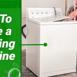 How To Move a Washing Machine: Quick DIY Guide