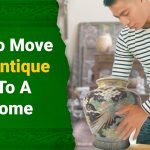 How To Move Antiques | Easy Tips on Shipping Fragile Items