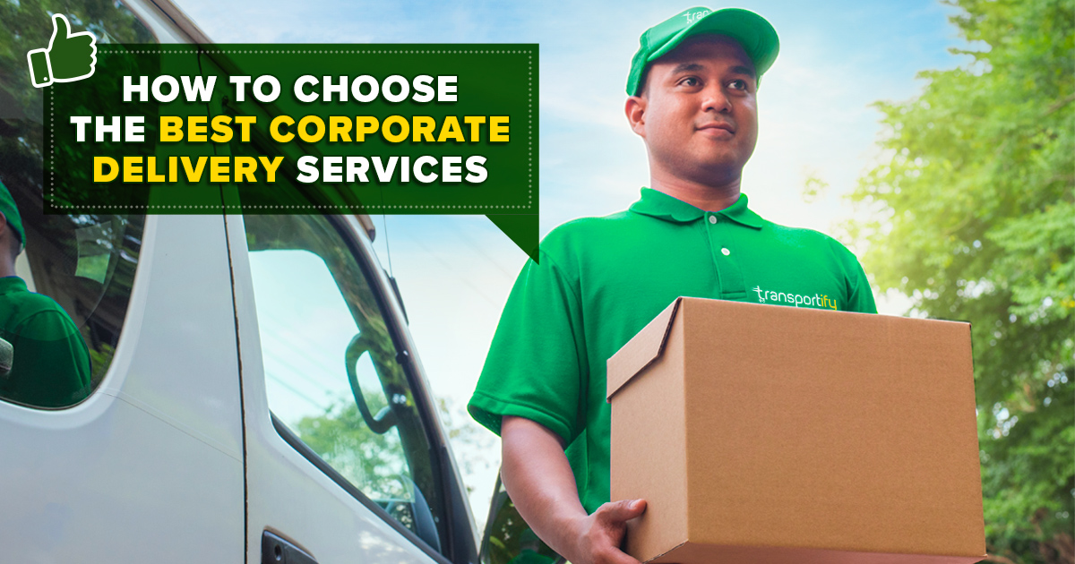 How To Choose the Best Corporate Delivery Services This 2023