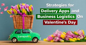 Strategies for Delivery Apps and Business Logistics On Valentine’s Day