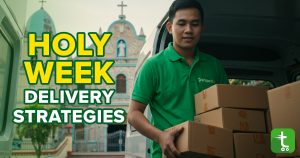 Holy Week Delivery Strategies During the Busy Season