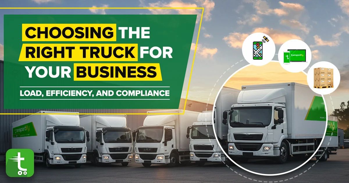 choosing-the-right-truck-for-your-business-load-efficiency-and-compliance-og